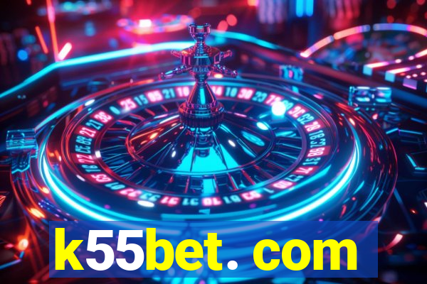 k55bet. com